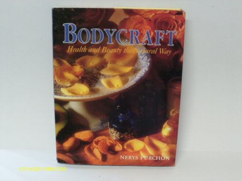Beispielbild fr Bodycraft: Health and Beauty the Narural Way UK Edn.: Health and Beauty the Natural Way zum Verkauf von Reuseabook