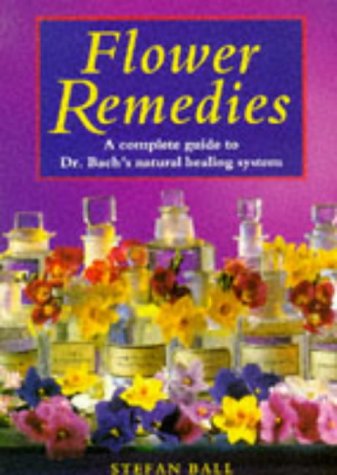 9781856053297: Flower Remedies: Complete Guide to Dr.Bach's Natural Healing System