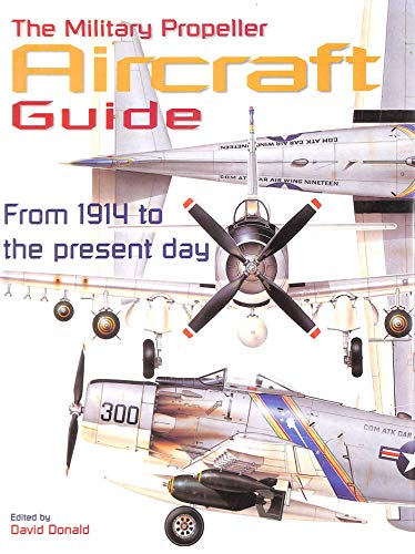Beispielbild fr The Military Propeller Aircraft Guide zum Verkauf von medimops