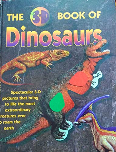 Stock image for The 3-D Book of Dinosaurs for sale by AwesomeBooks