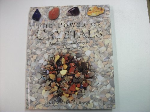 Beispielbild fr Power of Crystals: Harnessing Crystal Energy to Revitalise Your Life zum Verkauf von WorldofBooks