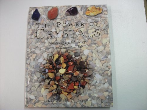 Imagen de archivo de Power of Crystals: Harnessing Crystal Energy to Revitalise Your Life a la venta por WorldofBooks