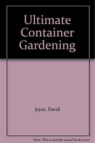Beispielbild fr Ultimate Container Garden zum Verkauf von WorldofBooks