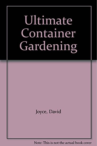 Imagen de archivo de Ultimate Container Garden a la venta por WorldofBooks