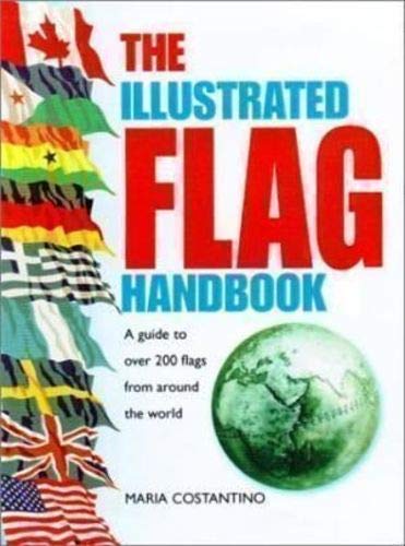 Illustrated Flag Handbook (9781856056694) by Maria-constantino