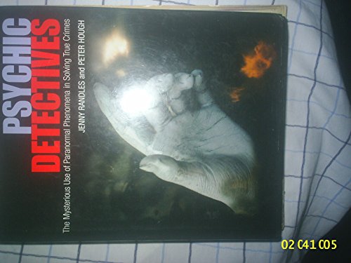 Imagen de archivo de Psychic Detectives : The Mysterious Use of Paranormal Phenomena in Solving True Crimes a la venta por Better World Books Ltd