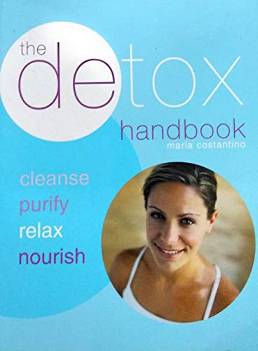 Stock image for The Detox Handbook Cleanse Purify Relax Nourish for sale by Sarah Zaluckyj