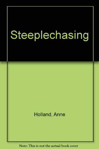 Steeplechasing. A Celebration of 250 Years 1752-2002