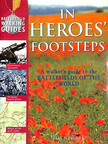 Stock image for In Heroes' Footsteps: A Walker's Guide to the Battlefields of the World for sale by WorldofBooks