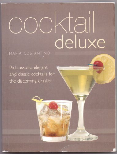 Cocktail Deluxe Handbook (9781856057783) by Maria Costantino