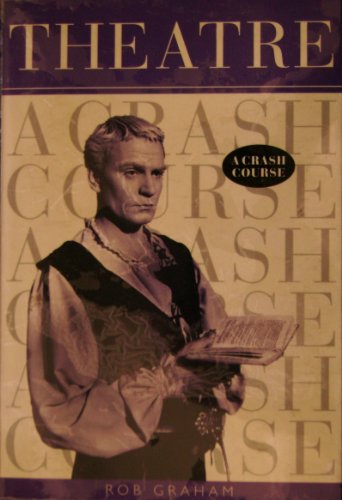 Imagen de archivo de Theatre: A Crash Course a la venta por ThriftBooks-Atlanta