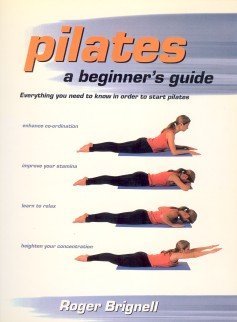 Beispielbild fr Pilates: A Beginner's Guide zum Verkauf von WorldofBooks