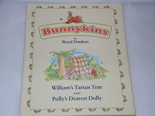 Beispielbild fr William's Tartan Tent and Polly's Dearest Dolly (Bunnykins) zum Verkauf von WorldofBooks