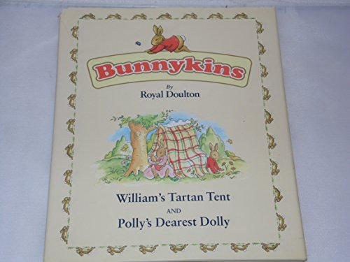 9781856059107: William's Tartan Tent AND Polly's Dearest Dolly (Bunnykins)