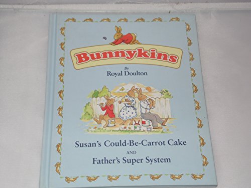 9781856059152: Susan's Could-be-carrot Cake AND Father's Super System (Bunnykins)