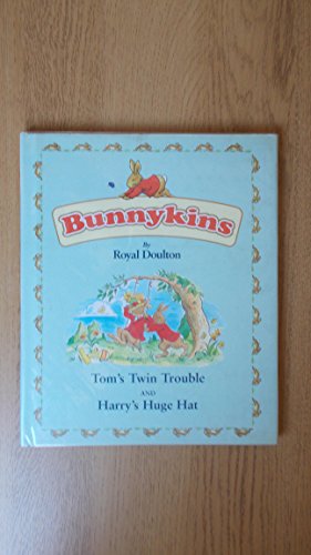 9781856059206: Tom's Twin Trouble AND Harry's Huge Hat (Bunnykins)