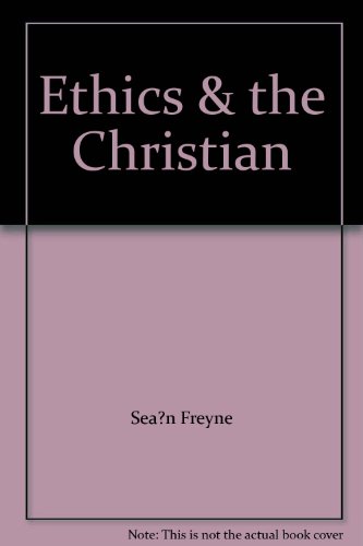 Beispielbild fr Ethics and the Christian (Trinity College Dublin-Studies in Theology) zum Verkauf von Rosemary Pugh Books