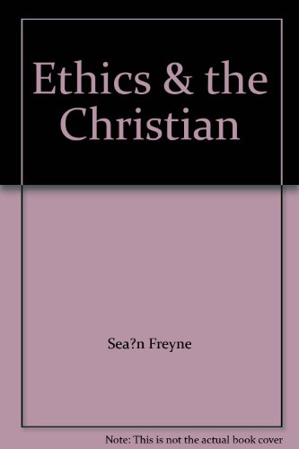 Stock image for Ethics and the Christian (Trinity College Dublin-Studies in Theology) for sale by Rosemary Pugh Books