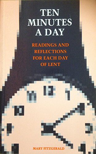 Beispielbild fr Ten Minutes a Day: Readings and Reflections for Each Day of Lent zum Verkauf von Tall Stories BA