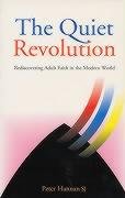Beispielbild fr The Quiet Revolution: Re-discovering Adult Faith in the Modern World zum Verkauf von WorldofBooks