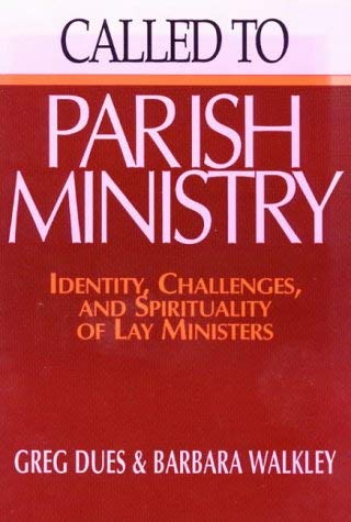 Stock image for Called to Parish Ministry: Identity, Challenges and Spirituality of Lay Ministers for sale by Tall Stories BA