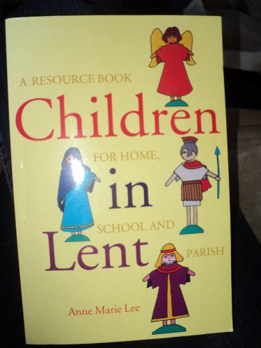 Stock image for Children in Lent for sale by WorldofBooks