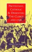 9781856072090: Protestant, Catholic and Dissenter: The Clergy and 1798