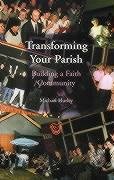 Stock image for Transforming Your Parish for sale by Goldstone Books
