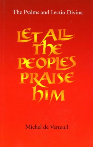 9781856072311: Let All the Peoples Praise Him: Lectio Divina and the Psalms