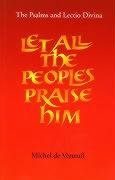 9781856072311: Let All the Peoples Praise Him: The Psalms and Lectio Divina