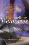 Beispielbild fr Reconciling Memories zum Verkauf von WorldofBooks