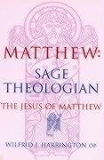 Beispielbild fr Matthew: Sage Theologian - The Jesus of Matthew zum Verkauf von WorldofBooks