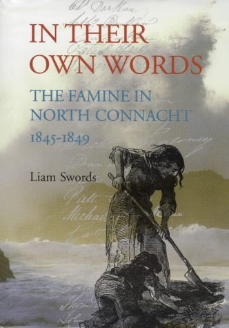 In their own words : The Famine in North Connacht 1845-49