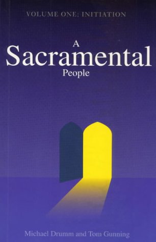 Imagen de archivo de A Sacramental People: Initiation v. 1 a la venta por WorldofBooks