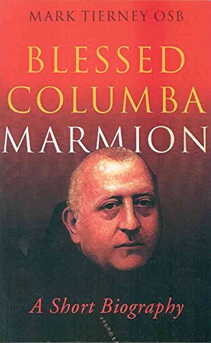 Stock image for Blessed Columba Marmion: A Short Biography for sale by WorldofBooks