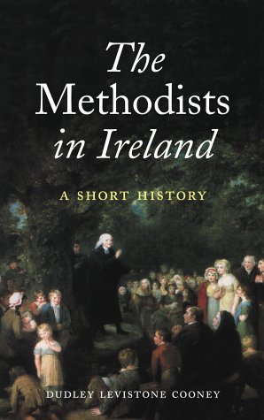 Stock image for The Methodists in Ireland: A Short History for sale by WorldofBooks