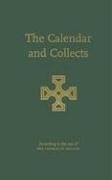 The Calendar and Collects: According to the Use of the Church of Ireland (9781856073554) by [???]