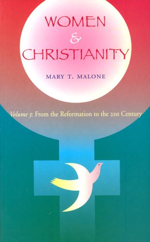 Beispielbild fr Women and Christianity: From the Reformation to the 21st Century v.3: From the Reformation to the 21st Century Vol 3 zum Verkauf von WorldofBooks
