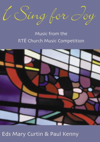 Imagen de archivo de I Sing for Joy : Music from the Rte Radio 1 Church Music Competition a la venta por Tall Stories BA