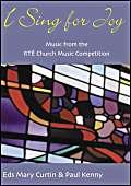 Stock image for I Sing for Joy : Music from the Rte Radio 1 Church Music Competition for sale by Tall Stories BA