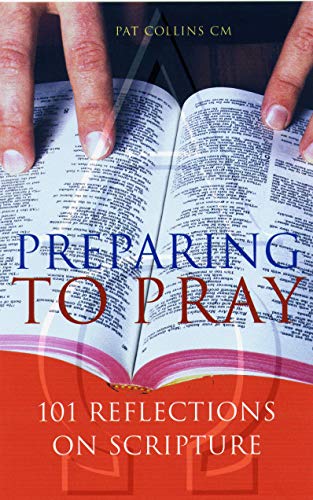 Beispielbild fr Preparing to Pray: 101 Reflections on Scripture zum Verkauf von WorldofBooks