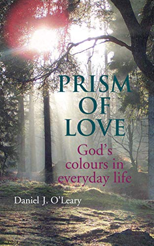 Beispielbild fr Prism of Love: Gods Colours in Everyday Life zum Verkauf von Reuseabook