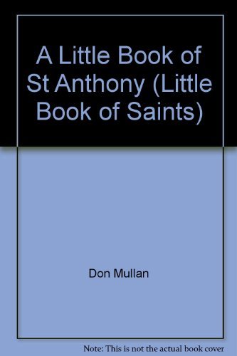 9781856074100: A Little Book of Anthony of Padua: No. 4 (Little Book of Saints S.)