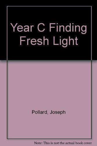 Stock image for Finding Fresh Light: Homilies on the Gospels of the Sundays and Celebrations of Cycle C for sale by Tall Stories BA