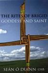 Stock image for The Rites of Brigid: Goddess & Saint for sale by Books Unplugged