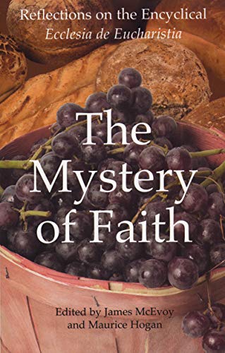 Beispielbild fr Mystery of Faith: Reflections on Ecclesia De Eucharistia zum Verkauf von Tall Stories BA