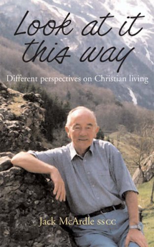 Stock image for Look at It This Way: Different Perspectives on Christian Living for sale by MusicMagpie