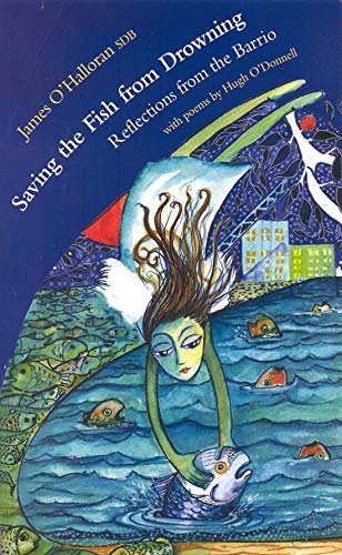 9781856075190: Saving the Fish from Drowning: Reflections from the Barrio