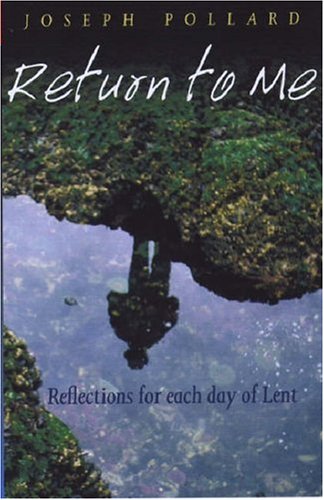 Beispielbild fr Return to Me: Reflections for Each Day of Lent zum Verkauf von WorldofBooks