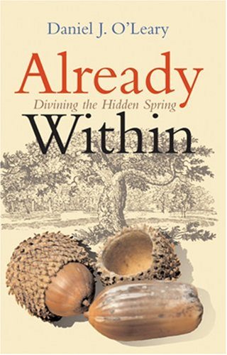 Already within : Divining the Hidden Spring